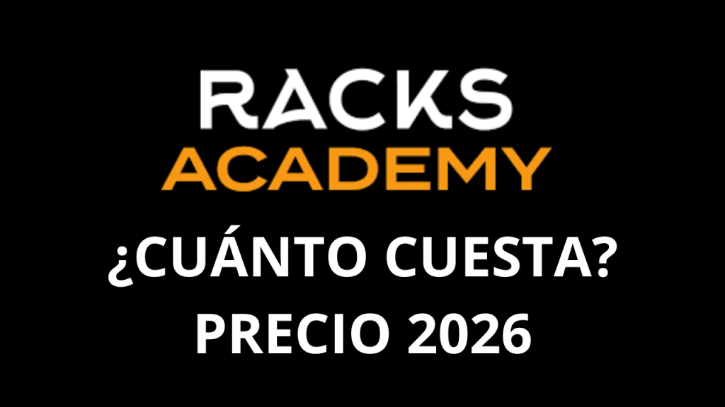 Racks Academy precio 2026: ¿cuánto cuesta y cómo verlo en la llamada?