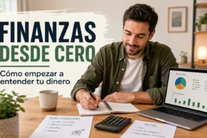 Finanzas desde cero: cómo empecé a entender mi dinero de verdad